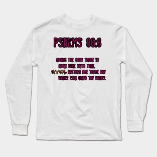 Psalms 86:8 Long Sleeve T-Shirt